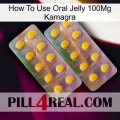 How To Use Oral Jelly 100Mg Kamagra new10